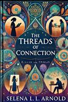   The Threads of Connection