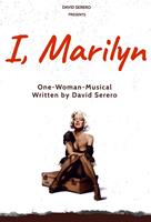 I, Marilyn Monroe (Autobiographical One-Woman-Play of Marilyn Monroe)