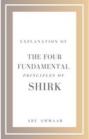   Explanation of the Four Fundamental Principles of Shirk