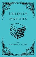   Unlikely Matches