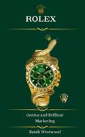   ROLEX Genius and Brilliant Marketing