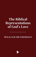   The Biblical Representations of God’s Love
