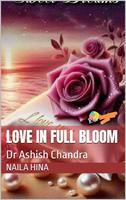   Love In Full Bloom