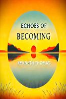   Echoes of Becoming