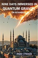   Nine Days Immersed in Quantum Gravity (in Istanbul)