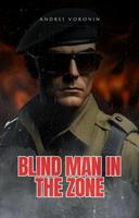   Blind man in the zone