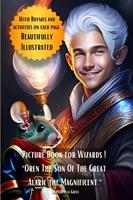   Picture Book For Wizards! "Oren The Son Of The Great Alaric the Magnificent"