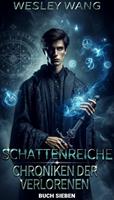   Schattenreiche: Chroniken der Verlorenen 7/9