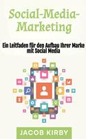 Social-Media-Marketing: Ein Leitfaden für den Aufbau Ihrer Marke mit Social Media