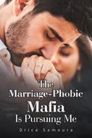   The Marriage-Phobic Mafia Is Pursuing Me