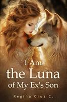 I Am the Luna of My Ex's Son