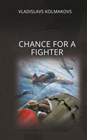   Chance for a fighter