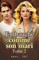   Embauché comme son mari Tome 2