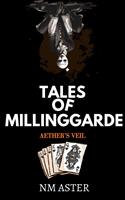 Tales of Millinggarde; Aether's Veil