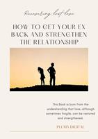 Recovered Lost Love: How to Get Your Ex Back and Strengthen the Relationship
