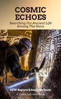   Cosmic Echoes: Searching For Ancient Life Among The Stars