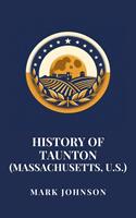   History of Taunton (Massachusetts, U.S.)