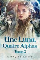 Une Luna, Quatre Alphas Tome 2