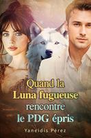   Quand la Luna fugueuse rencontre le PDG épris