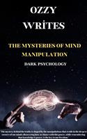 The Mysteries of Mind Manipulation