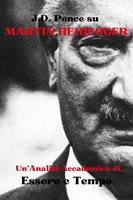   J.D. Ponce su Martin Heidegger: Un'Analisi Accademica di Essere e Tempo