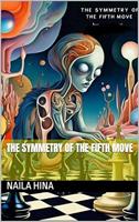 The Symmetry of the Fifth Move
