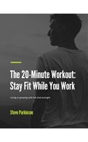   The 20-Minute Workout