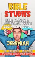 Bible Class for Adults and Youth: Beginner's Guide: Jeremiah