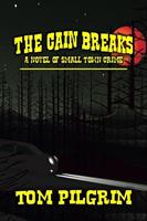   The Cain Breaks - A Novel of Small Town Crime