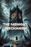   The Midnight Mechanism
