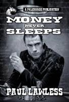   Money Never Sleeps