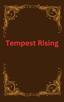   Tempest Rising