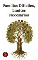 Familias Difíciles, Límites Necesarios