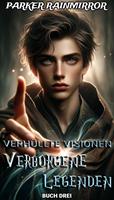 Verborgene Legenden : Buch 3 von 16