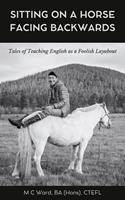   Sitting on a Horse Facing Backwards