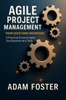   Agile Project Management: Your Questions Answered!