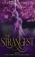   The Strangest