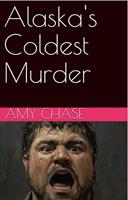   Alaska's Coldest Murder