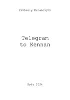   Telegram to Kennan