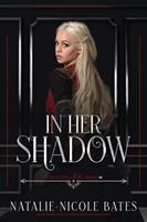   In Her Shadow