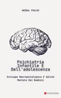Psichiatria Infantile E Dell'adolescenza: Sviluppo Neuropsicologico E Salute Mentale Dei Bambini