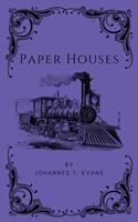   Paper Houses