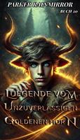   Legende vom Unzuverlässigen Goldenen Horn