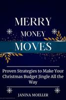   Merry Money Moves: Proven Strategies to Make Your Christmas Budget Jingle All the Way