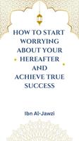   How to Start Worrying about Your Hereafter and Achieve True Success