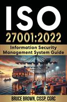   ISO 27001:2022 Information Security Management System Guide