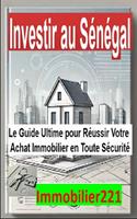   Investir au Sénégal: Le guide ultime pour réussir votre achat immobilier en toute sécurité