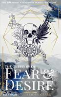 The Overture of Fear & Desire (Part Eight)