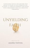   Unyielding Faith