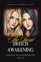   The Secret Switch Awakening